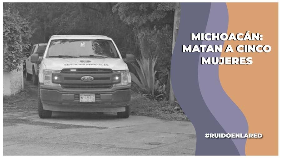 Encuentran los cuerpos de cinco mujeres en Penjamillo, Michoacán: ¿Qué pasó?