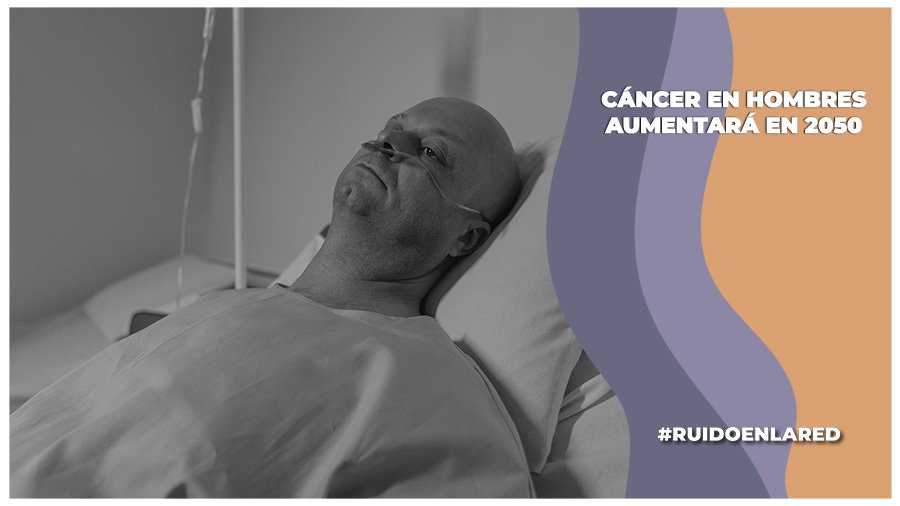 Los casos de cáncer en hombres aumentarán un 84% para el 2050
