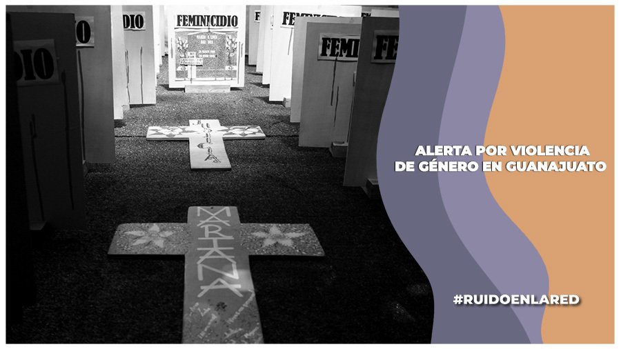Activan Alerta por Violencia de Género en municipios de Guanajuato tras casos de feminicidios