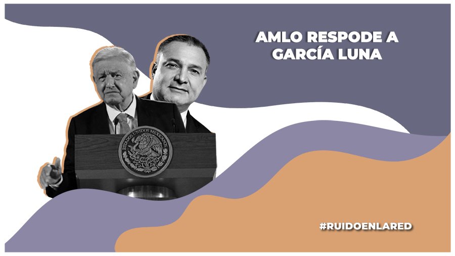 AMLO responde a la carta de García Luna que lo relaciona con el narco