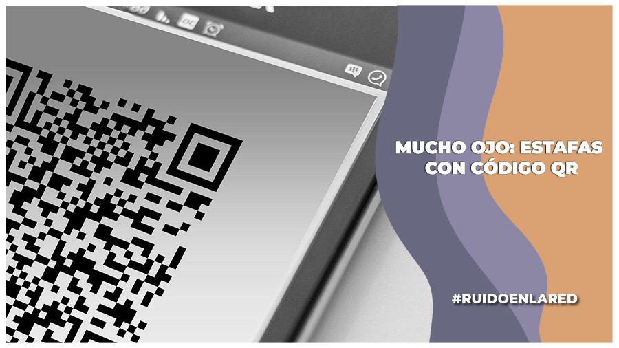¿Cómo no caer en estafas al escanear un código QR?