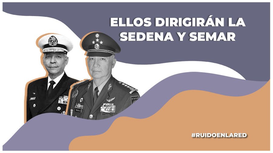 Ellos serán los titulares de la Sedena y Semar con Claudia Sheinbaum; conoce sus perfiles