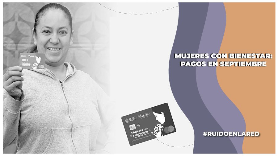 Mujeres con Bienestar: ¿Cuándo depositan el pago de septiembre-obtubre?
