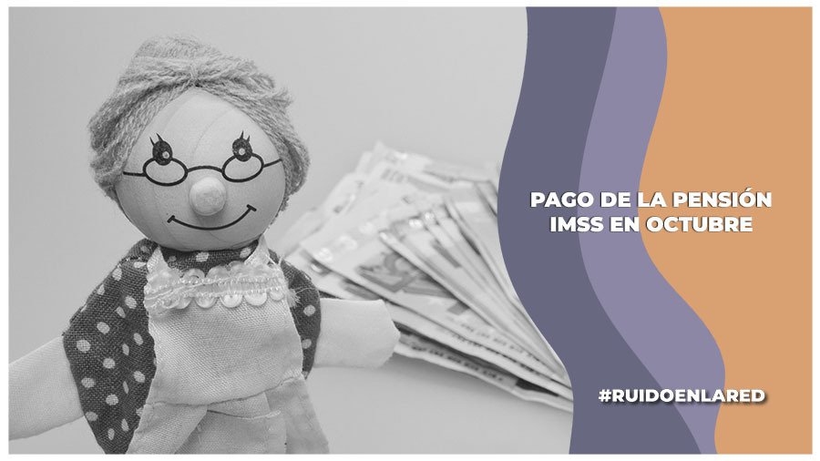 Pensión IMSS: ¿Cuándo cae el pago de octubre 2024?
