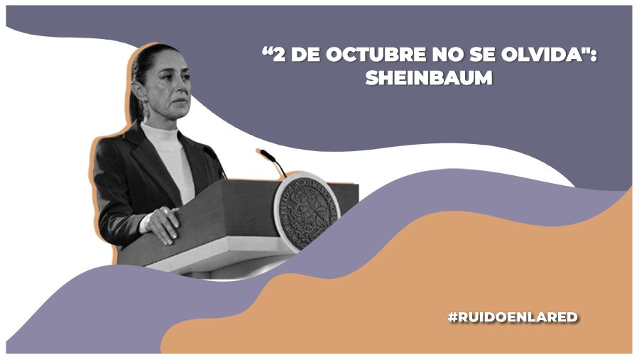 Estado mexicano ofrece disculpa pública por la matanza del 2 de octubre de 1968