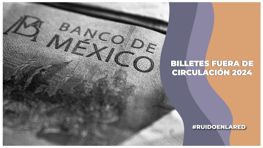 Banxico pone fuera de cirulación billetes viejos de 50 y mil pesos