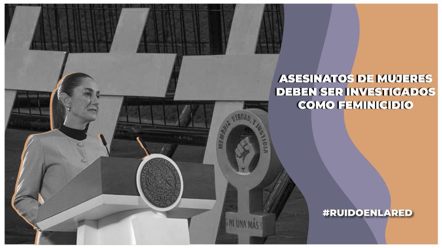 Sheinbaum va por homologación del  feminicidio en todo México
