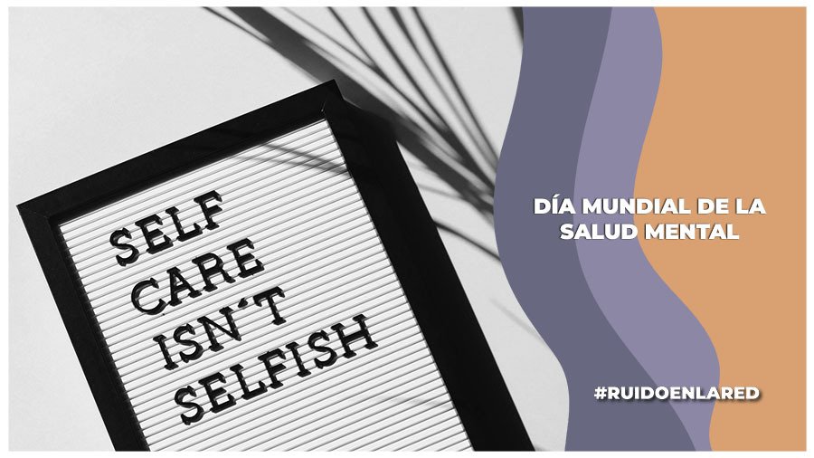 Día Mundial de la Salud Mental: La importancia de la red de apoyo