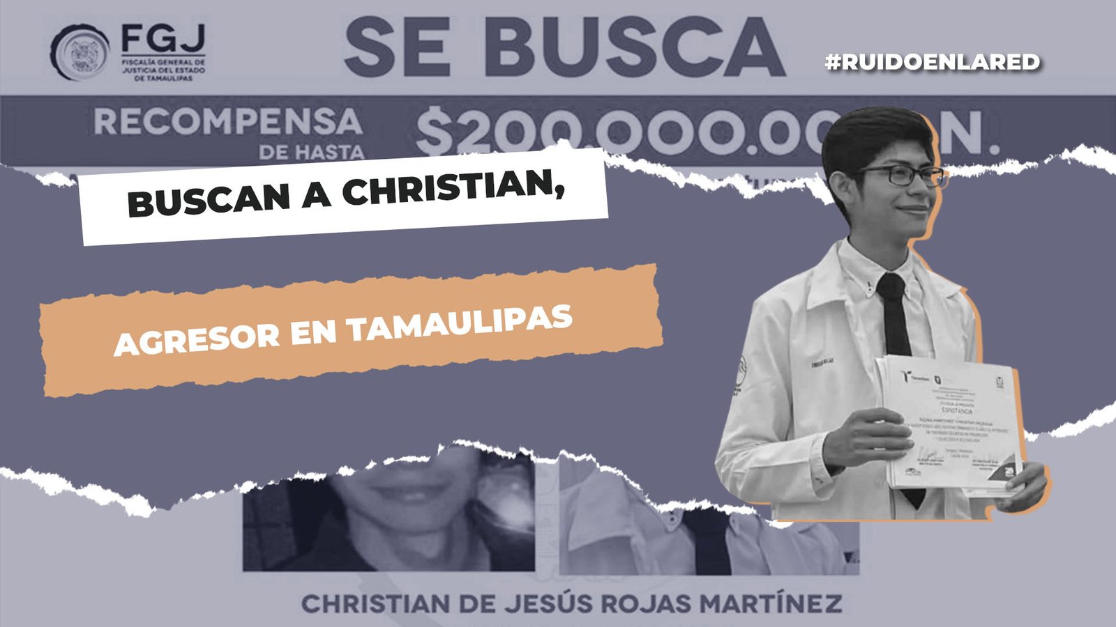 Piden recompensa por Christian, agresor de Melanie en Tamaulipas