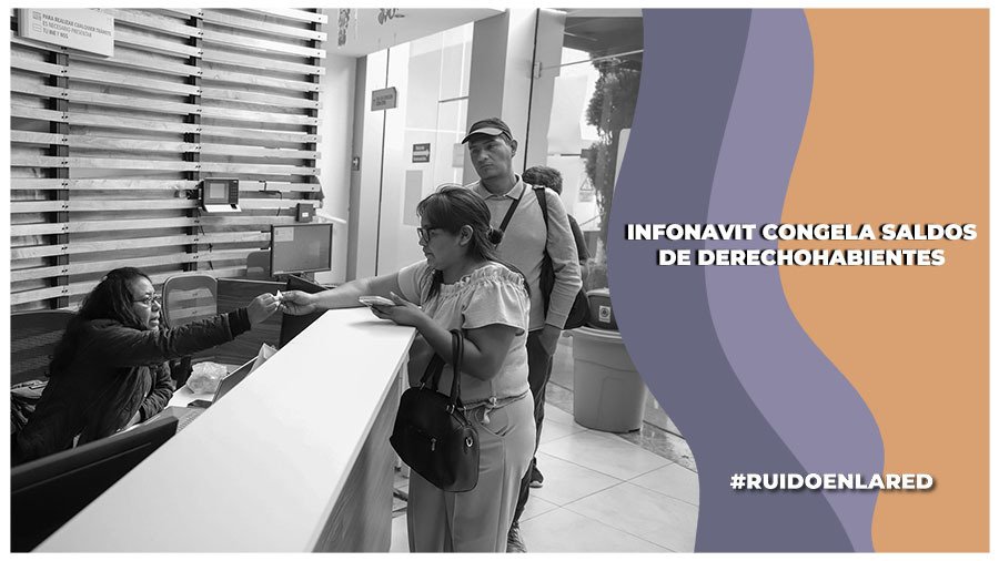 Infonavit congela créditos de dos millones de pesos