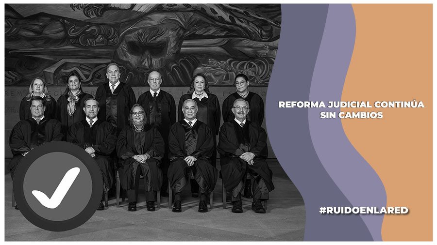Reforma al Poder Judicial continúa; SCJN desecha proyecto de González Alcántara