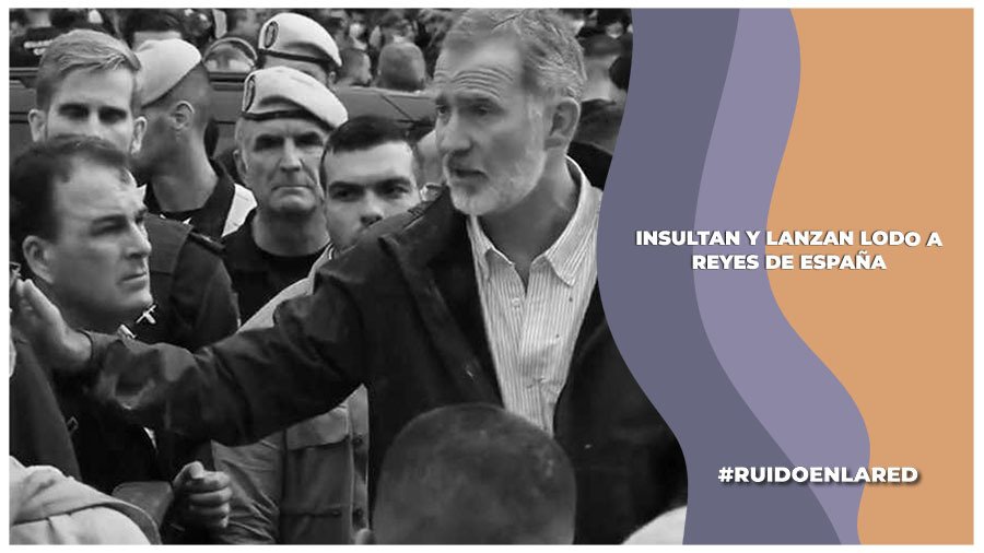 Daminificados lanzan lodo e insultan a  reyes de España