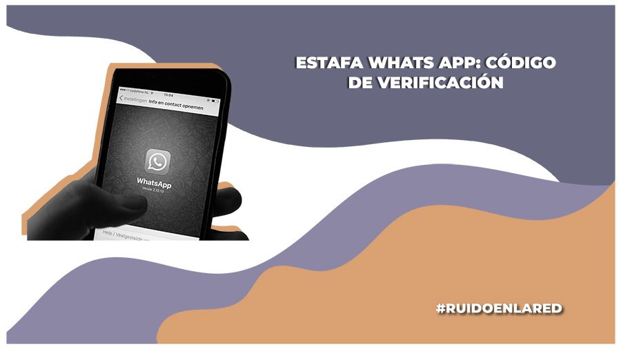 ¡Cuidado!: Nueva estafa con el código de verificación en WhatsApp