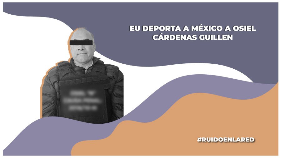 EU deporta a México a Osiel Cárdenas Guillén: ¿Quién es y de qué se le acusa?
