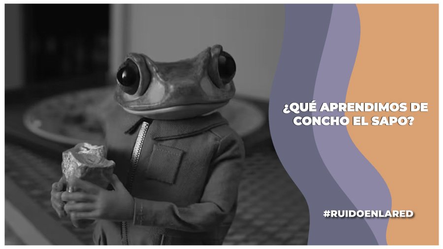 ¿Qué aprendimos de Concho el sapo?: El mensaje oculto de los animales