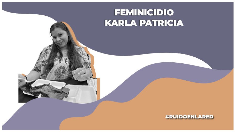Feminicidio de Karla Patricia, conductora de Uber