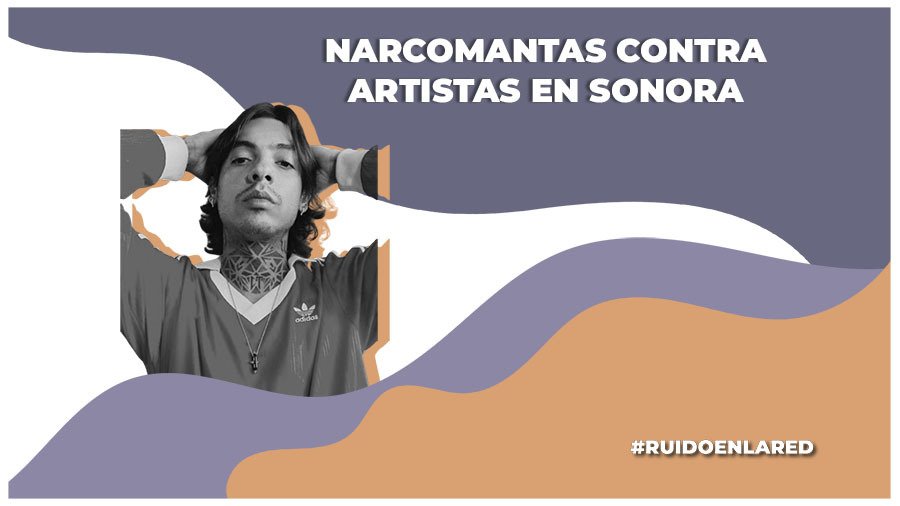 Célula de «Los Chapitos» deja narcomanta contra Natanael Cano y otros artistas en Sonora