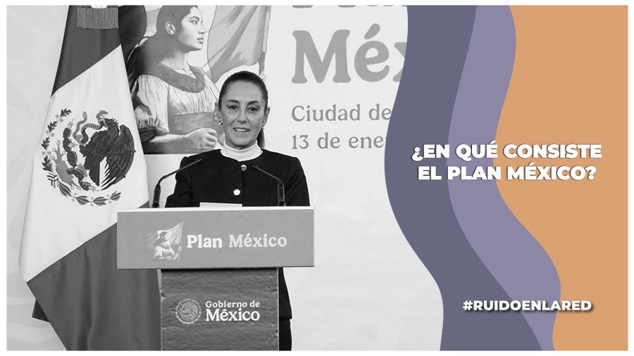 Con el Plan México, el país será la economía 10 del mundo: Sheinbaum