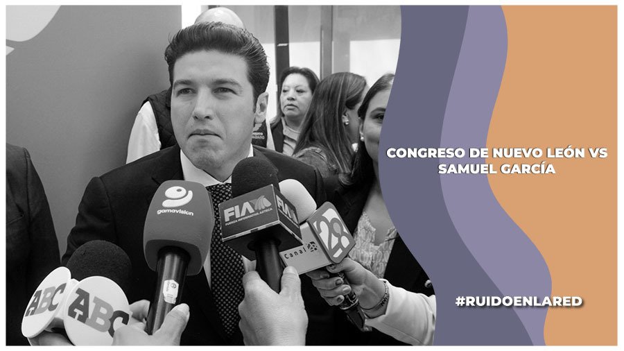 Congreso de Nuevo León continuará buscando juicio político contra Samuel García