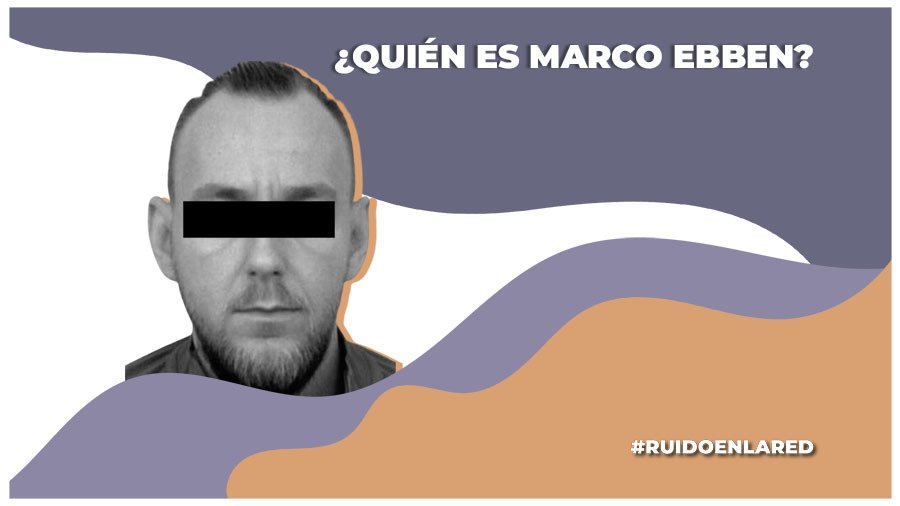 ¿Quién era Marco Ebben?: Criminal ligado al Cártel de Sinaloa