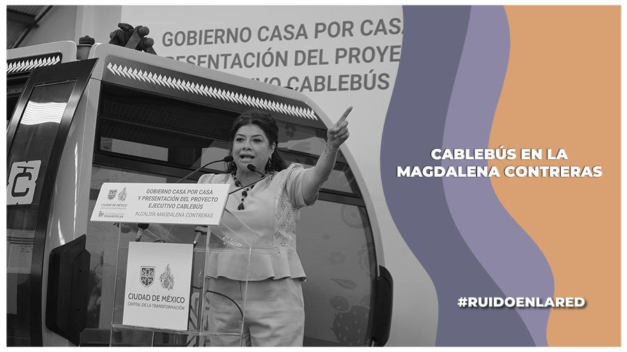 Clara Brugada revela cuándo estará listo el Cablebús en la Magdalena Contreras