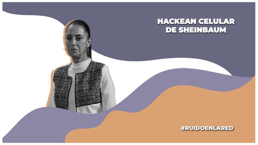 Hackean el celular de Sheinbaum tras la extradición de Caro Quintero: NYT