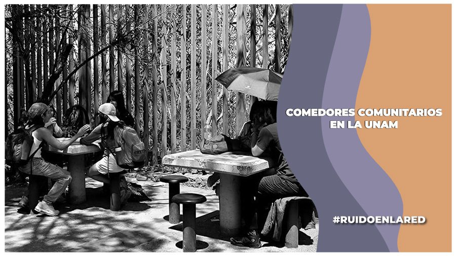 UNAM instalará comedores comunitarios para estudiantes