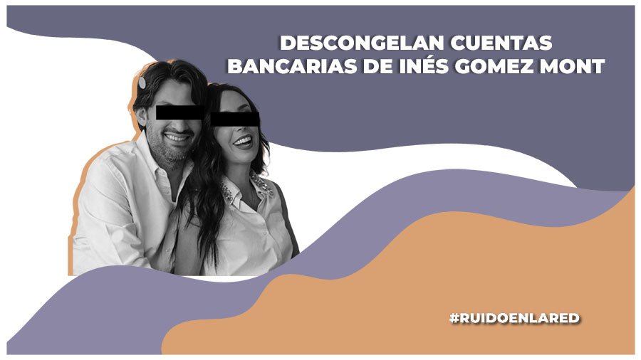 Descongelan cuentas bancarias de Inés Gómez Mont y su esposo: ¿De qué se les acusa?
