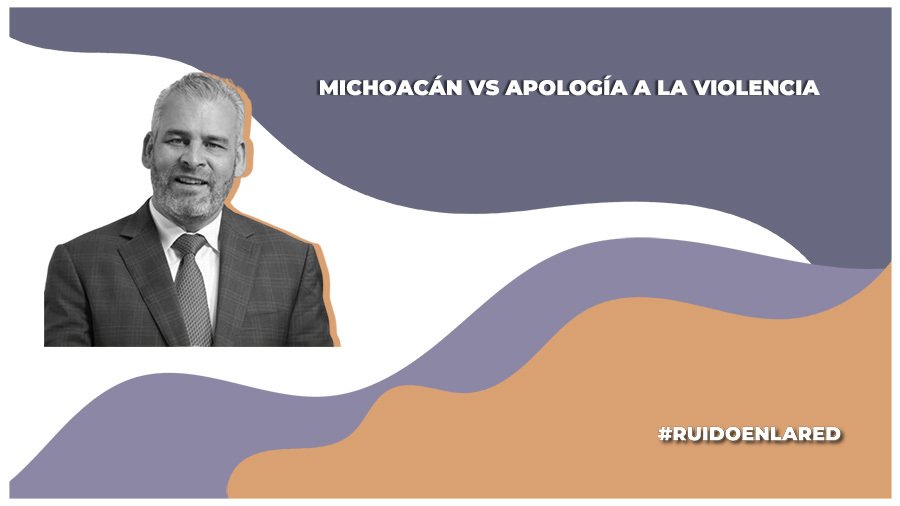 Gobierno de Michoacán vs apología a la violencia en espectáculos públicos