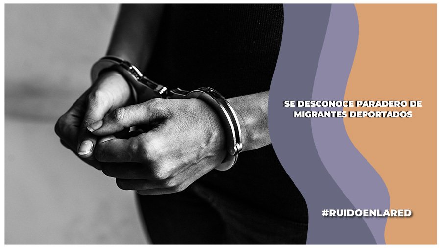 Desconocen paradero de 275 migrantes deportados desde EU