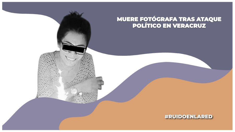 La periodista Avisack Douglas murió tras el ataque a la candidata Xochilt Tress en Veracruz