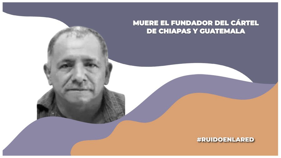 Abaten en operativo a «Don Balde», líder del Cártel de Chiapas y Guatemala