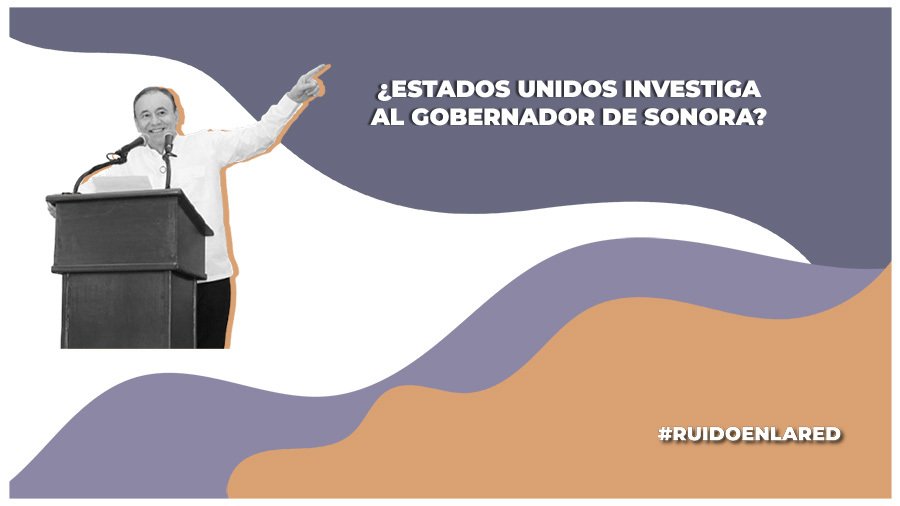 ¿EE.UU. investiga al gobernador Alfonso Durazo? Vocería de Sonora lo niega