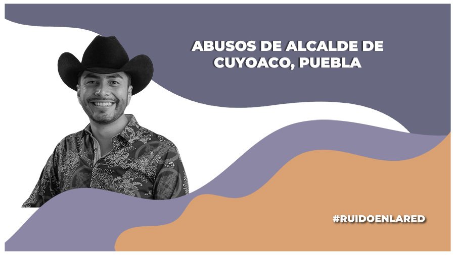 Iván Camacho, alcalde de Cuyoaco, Puebla, da su versión sobre sus recientes polémicas