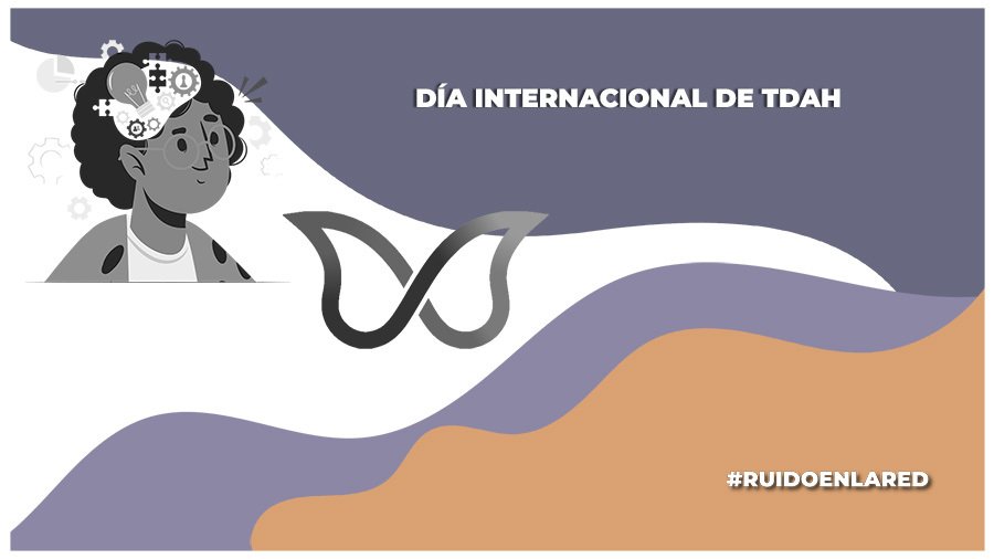 Día Internacional del TDAH: Mitos y realidades de esta neurodivergencia