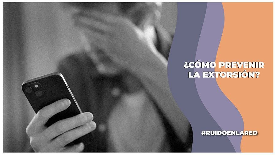 ¿Cómo puedo prevenir una extorsión telefónica?