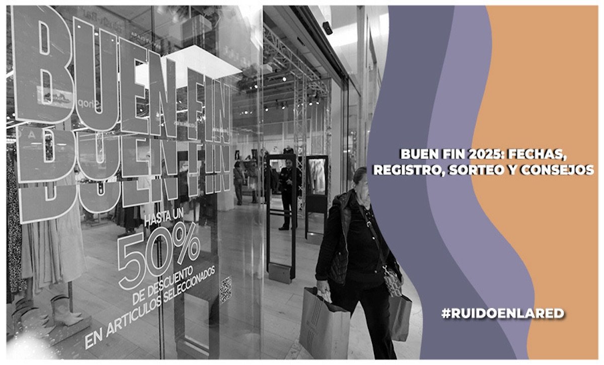 Buen Fin 2025: fechas, registro, sorteo y consejos