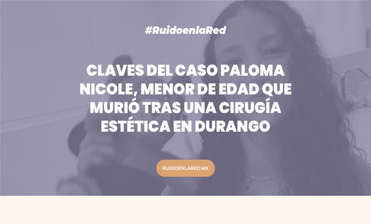Claves del caso Paloma Nicole, menor que murió tras cirugía estética 