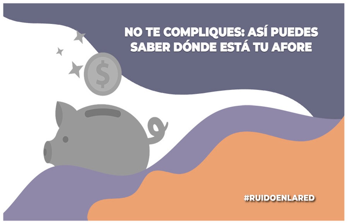 ¿Cómo saber en qué Afore estoy? Guía práctica y oficial