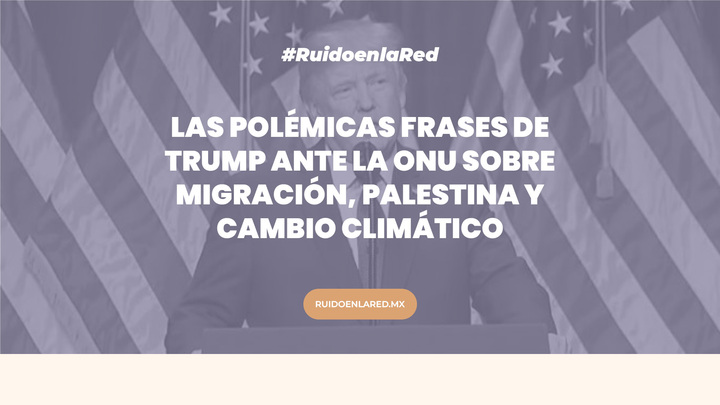 El discurso de Trump en la ONU: las polémicas frases