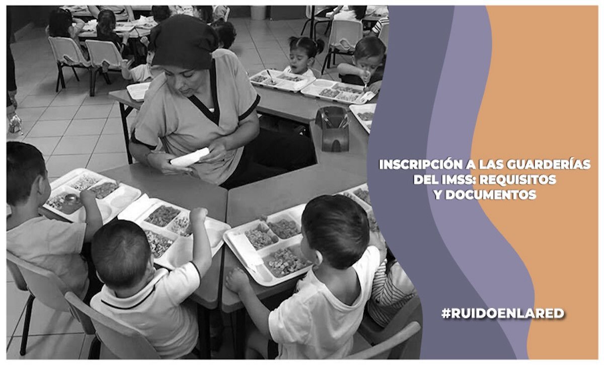 Inscripción a las guarderías del IMSS: requisitos, documentos y registro