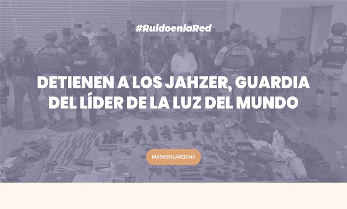 Detienen a Los Jahzer, guardia del líder de La Luz del Mundo, en Michoacán
