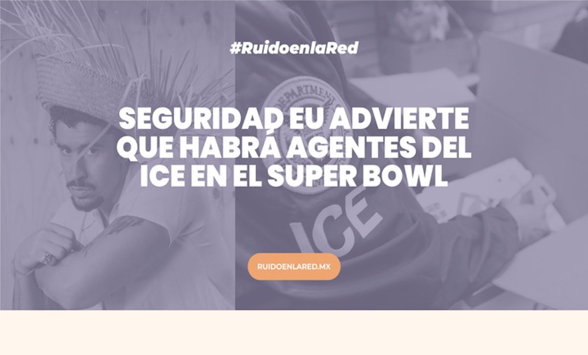 Super Bowl 2026: EU advierte operativos del ICE contra migrantes