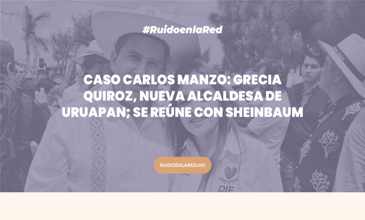 Caso Carlos Manzo: Grecia Quiroz, nueva alcaldesa de Uruapan; se reúne con Sheinbaum
