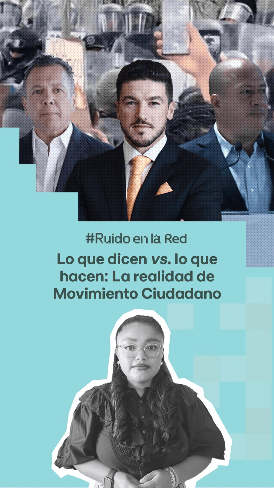 Lo que dicen vs. lo que hacen: La realidad de Movimiento Ciudadano